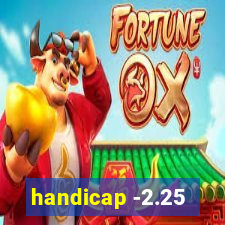 handicap -2.25