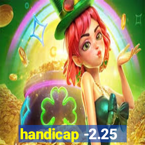 handicap -2.25