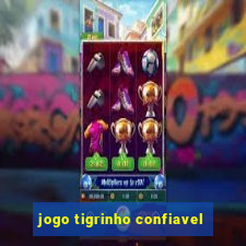 jogo tigrinho confiavel