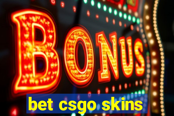 bet csgo skins