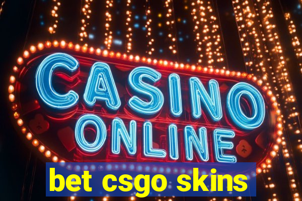 bet csgo skins