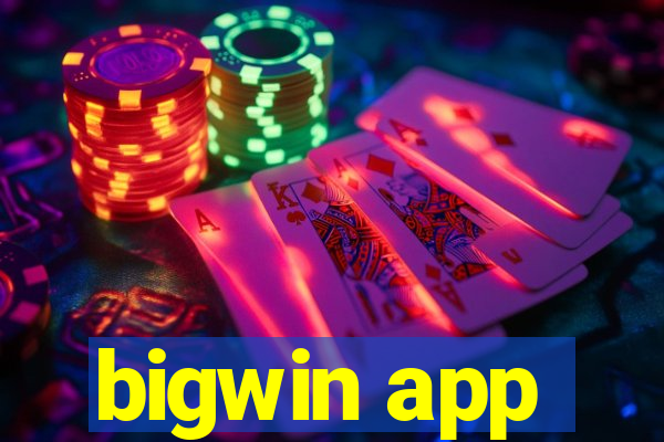 bigwin app