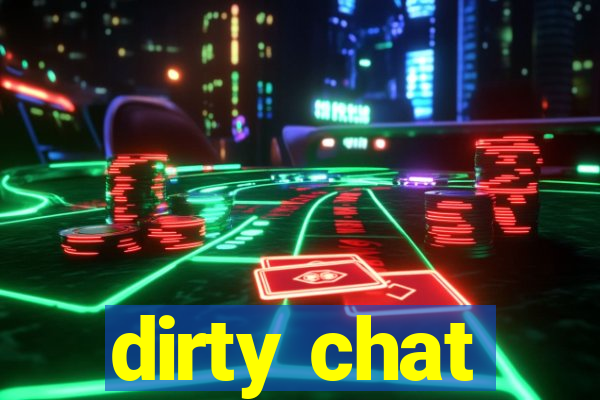 dirty chat