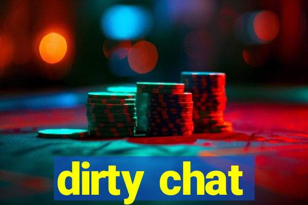 dirty chat