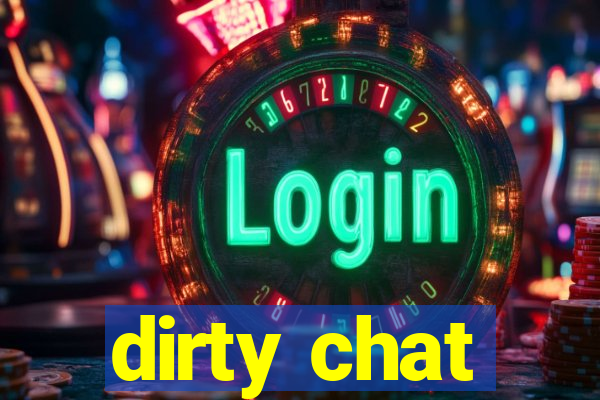 dirty chat