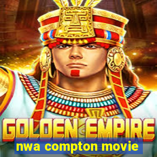 nwa compton movie