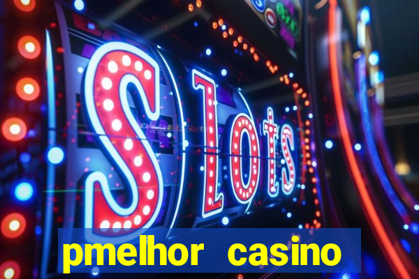 pmelhor casino online portugal