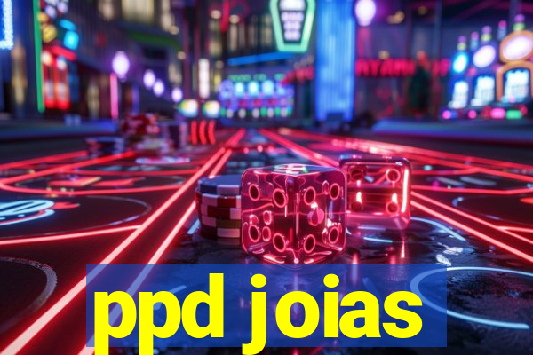 ppd joias