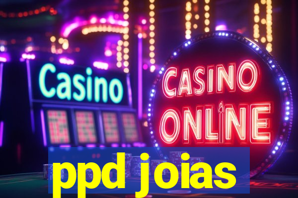 ppd joias