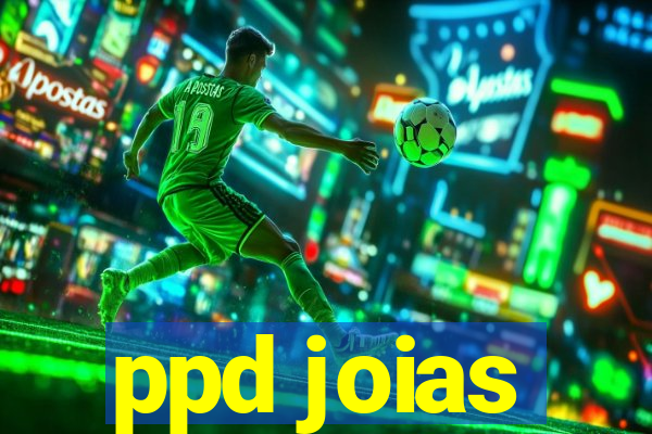 ppd joias