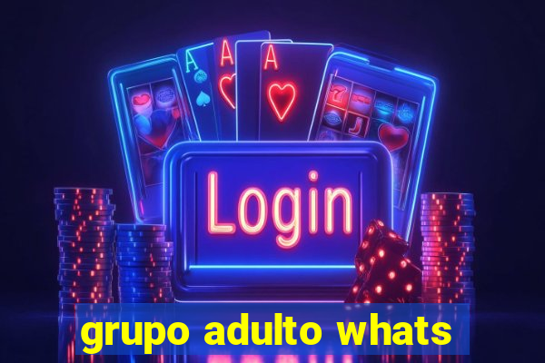 grupo adulto whats