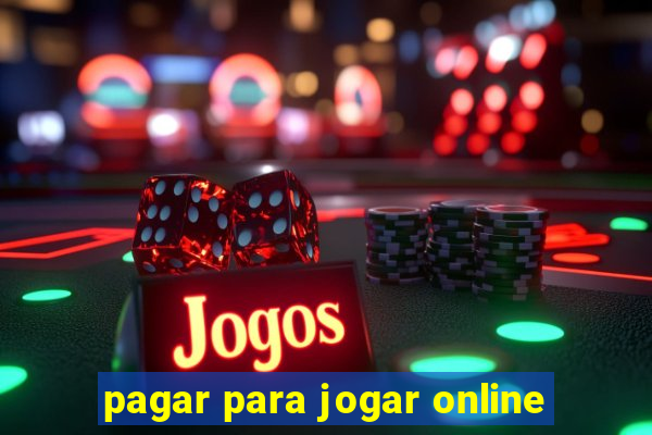 pagar para jogar online