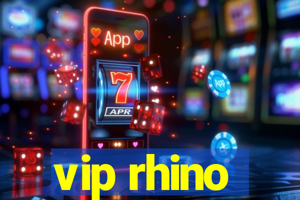 vip rhino