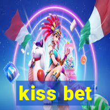 kiss bet