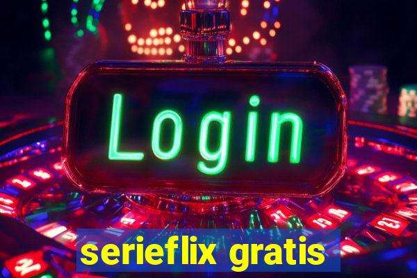 serieflix gratis