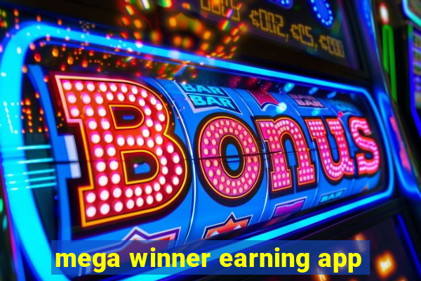 mega winner earning app