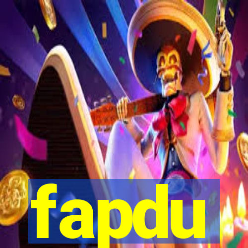 fapdu