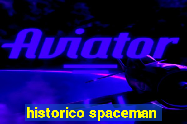 historico spaceman