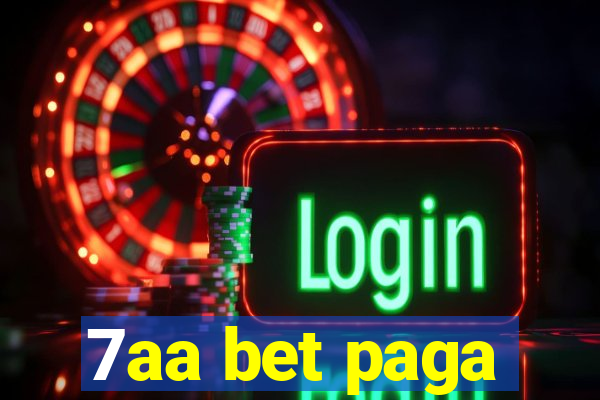 7aa bet paga