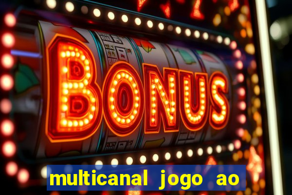 multicanal jogo ao vivo bahia