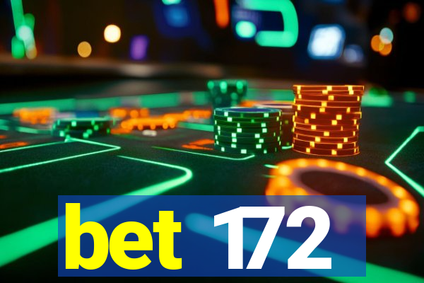 bet 172