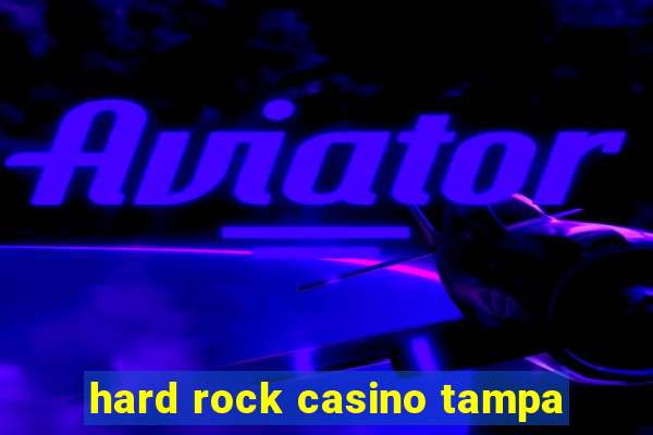 hard rock casino tampa