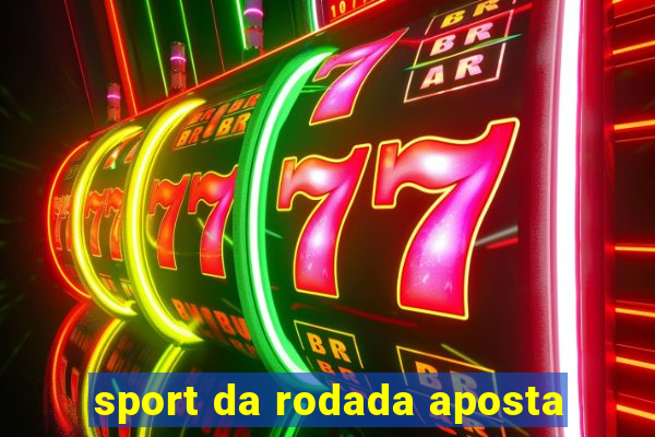 sport da rodada aposta