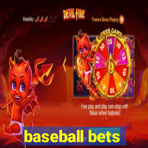 baseball bets