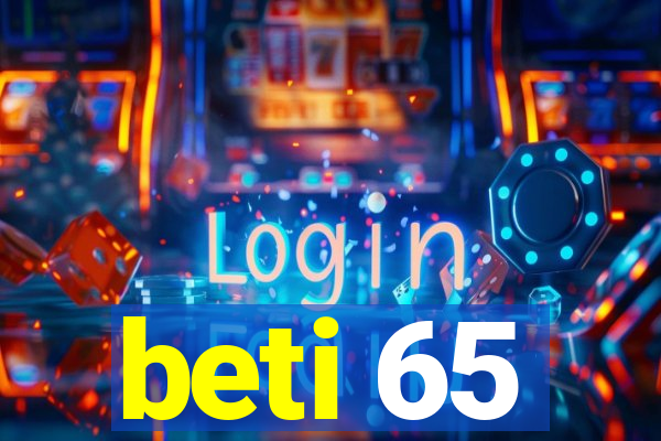 beti 65