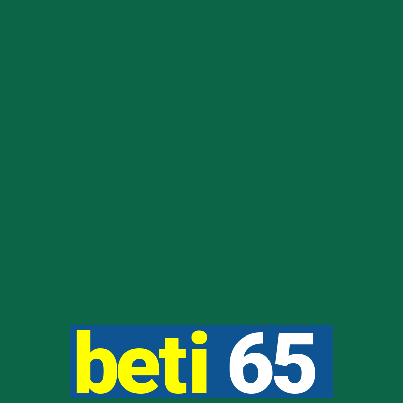 beti 65