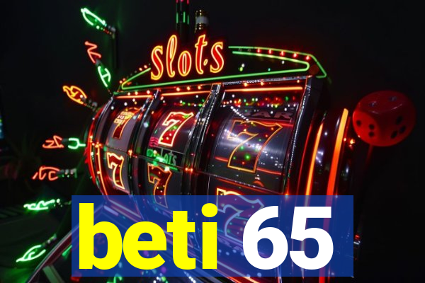 beti 65