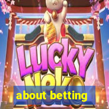 about betting