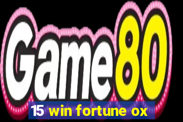 15 win fortune ox