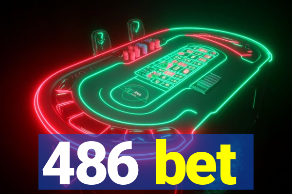 486 bet