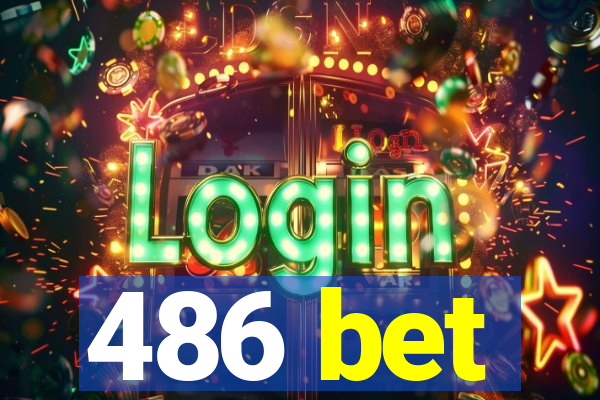 486 bet