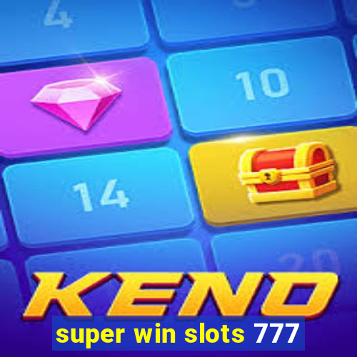 super win slots 777