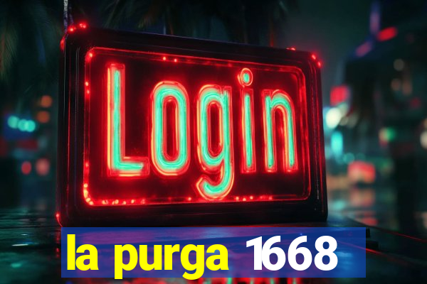 la purga 1668