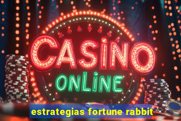 estrategias fortune rabbit