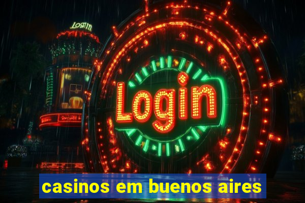 casinos em buenos aires