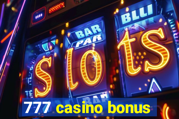 777 casino bonus