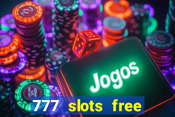 777 slots free vegas slots