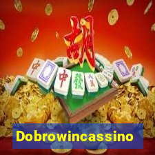 Dobrowincassino