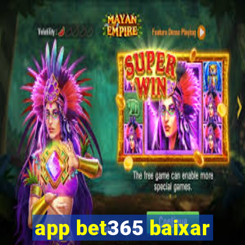 app bet365 baixar