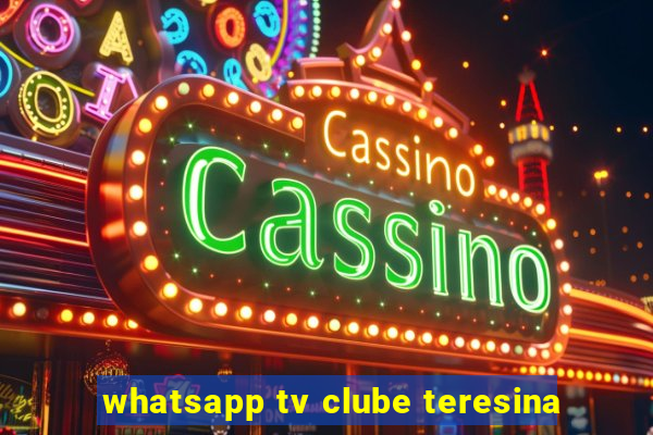 whatsapp tv clube teresina