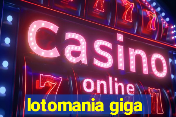 lotomania giga