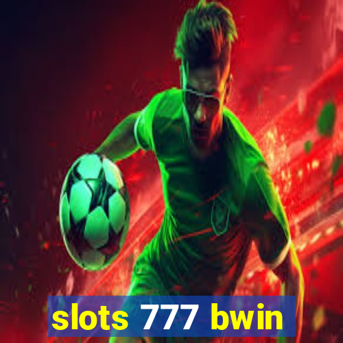 slots 777 bwin