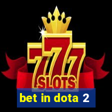 bet in dota 2