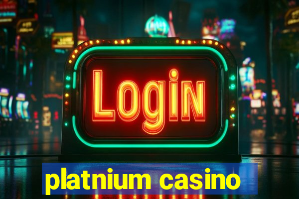 platnium casino