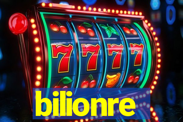 bilionre