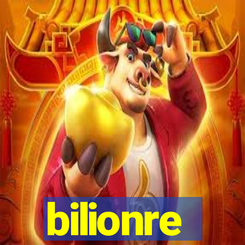 bilionre